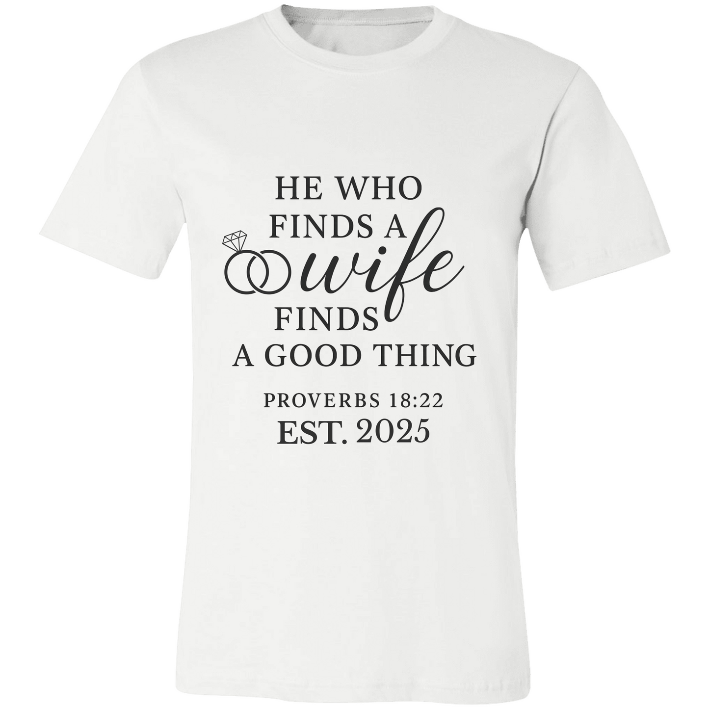 🖤 Proverbs 18:22 Christian Couples Tees – “He Who Finds a Wife” & “Mrs. Good Thing”