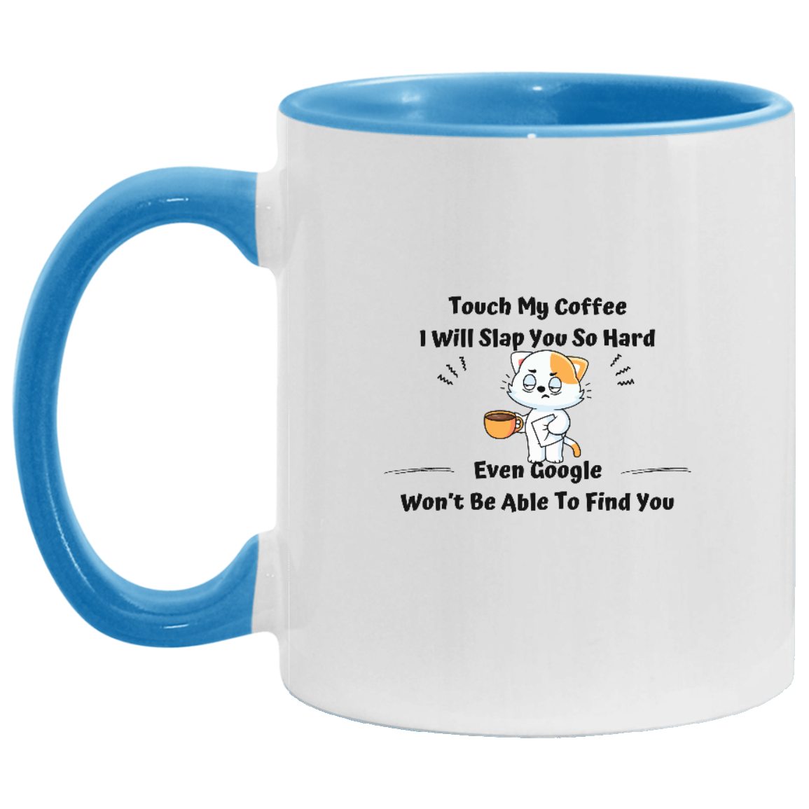 Touch My Coffee 11oz. Accent Mug
