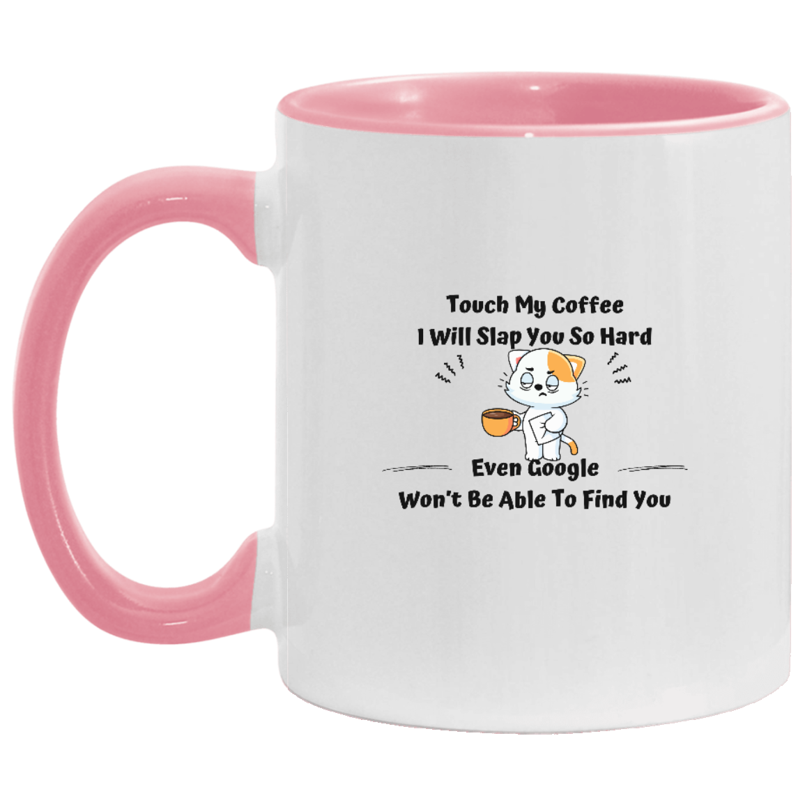 Touch My Coffee 11oz. Accent Mug