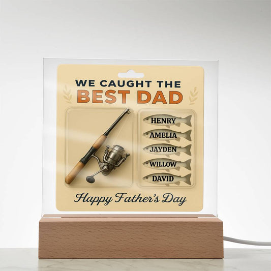 “We Caught the Best Dad” Personalized Fishing-Themed Acrylic Plaque with Light-Up Base