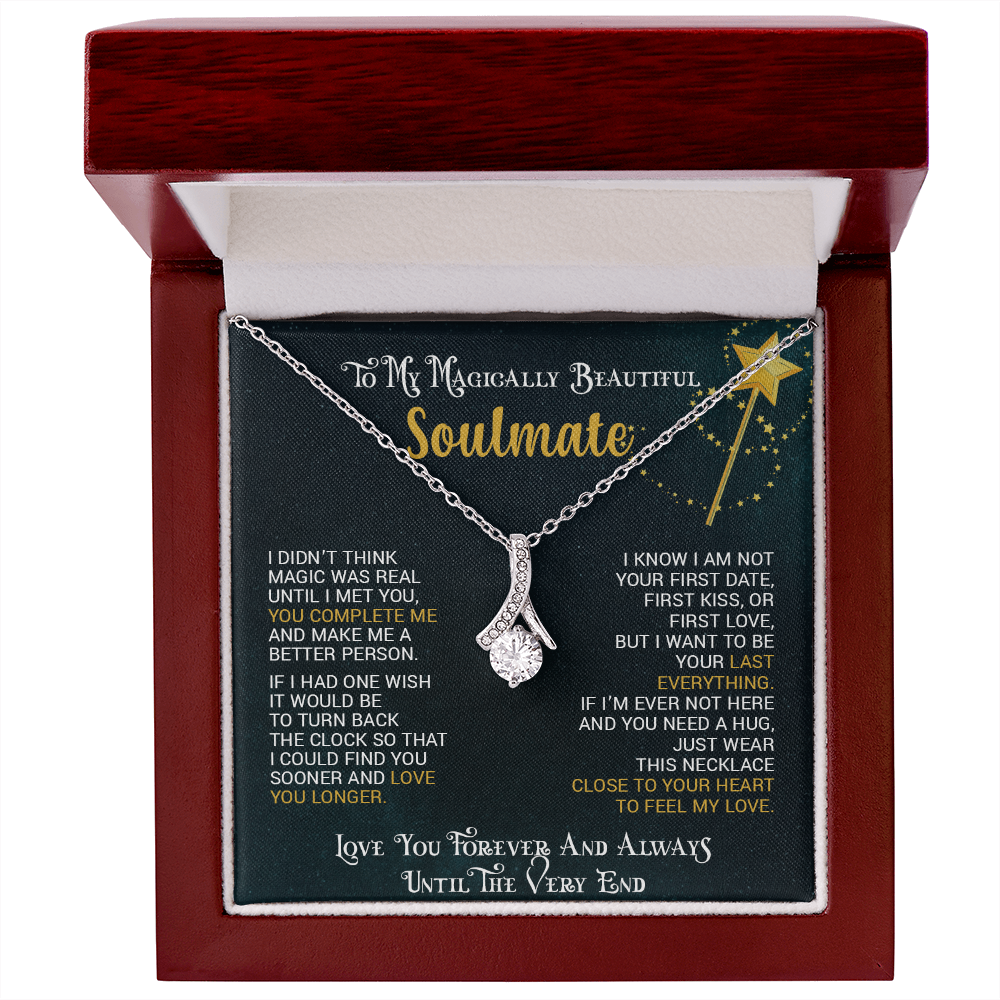 To My Magically Beautiful Soulmate | Alluring Beauty necklace