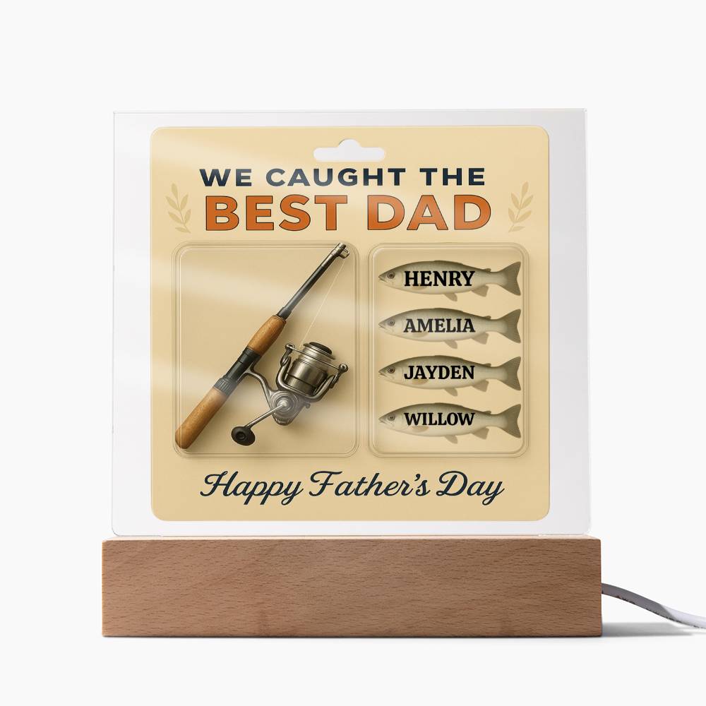 “We Caught the Best Dad” Personalized Fishing-Themed Acrylic Plaque with Light-Up Base