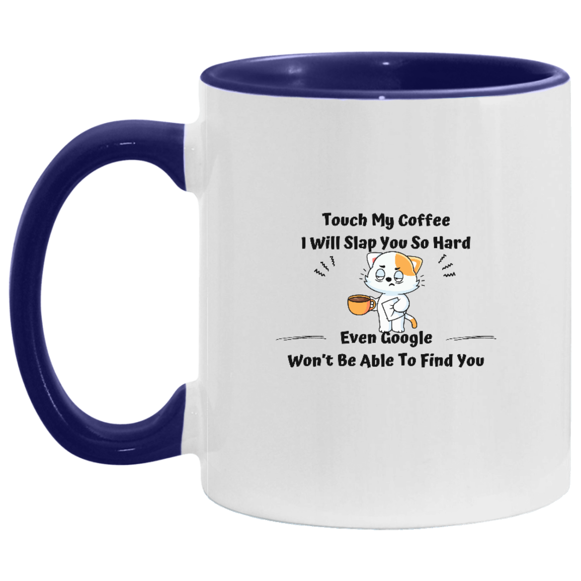 Touch My Coffee 11oz. Accent Mug