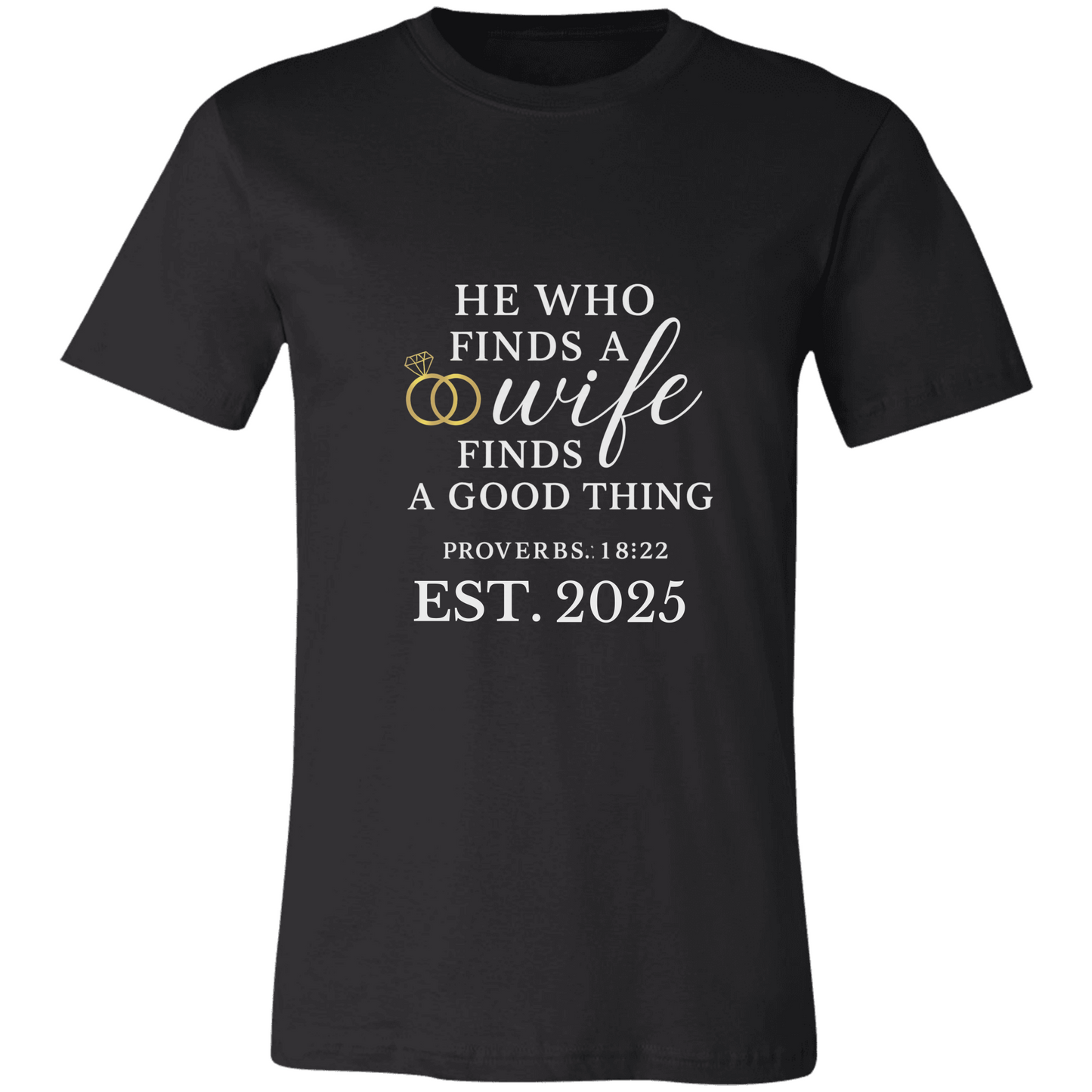 🖤 Proverbs 18:22 Christian Couples Tees – “He Who Finds a Wife” & “Mrs. Good Thing”