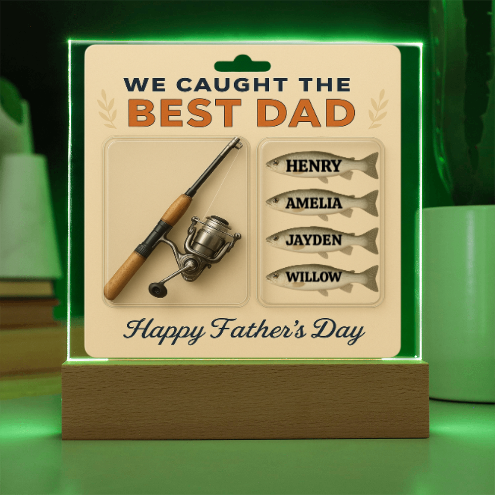 “We Caught the Best Dad” Personalized Fishing-Themed Acrylic Plaque with Light-Up Base